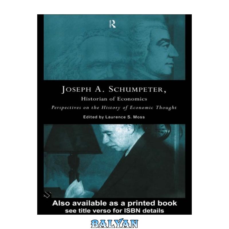 9342079b9b8d720dcc9db45be3e2ff71.jpg دانلود کتاب Joseph A. Schumpter Historian of Economic Thought: Perspectives on the History of Economic Thought - تصویر 1