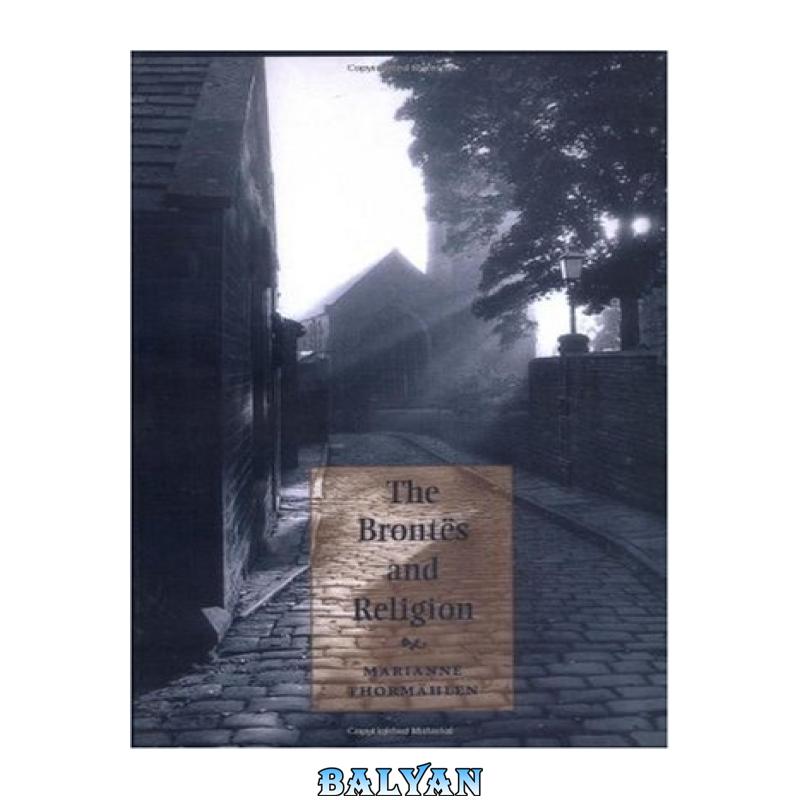 bc0e4d114a467847344e246501664566.jpg دانلود کتاب The Brontës and Religion - تصویر 1