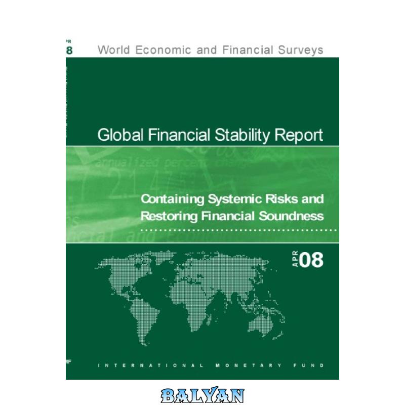 9379935efb0ee25e617753e1eea2aa2e-g.jpg دانلود کتاب Global Financial Stability Report, April 2008: Containing Systemic Risks and Restoring Financial Soundness (World Economic and Financial Surveys) - تصویر 1
