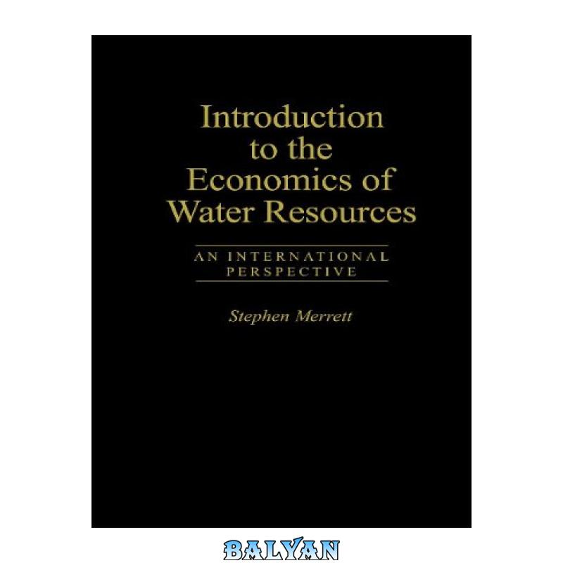 95e522554294b9eb199133b28760c904-d.jpg دانلود کتاب Introduction To The Economics Of Water Resources: An International Perspective - تصویر 1