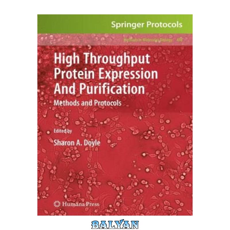 aad0a0f3151ef348f9e4690499ce6616-d.jpg دانلود کتاب High Throughput Protein Expression and Purification: Methods and Protocols - تصویر 1