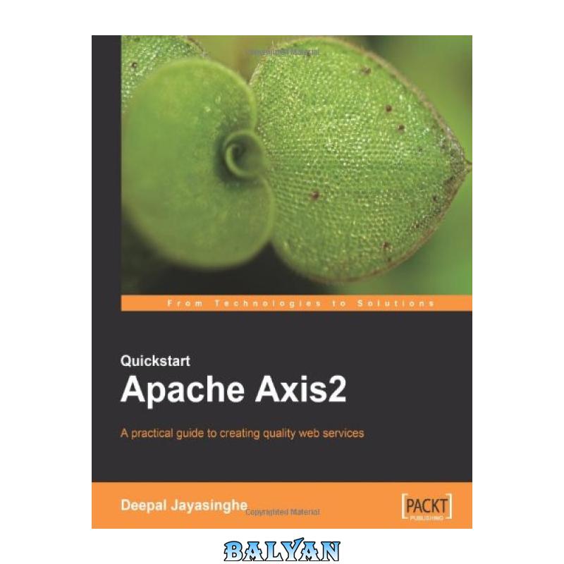 c09a0faca6a9af936f0480ac955e5188-d.jpg دانلود کتاب Quickstart Apache Axis2 - تصویر 1