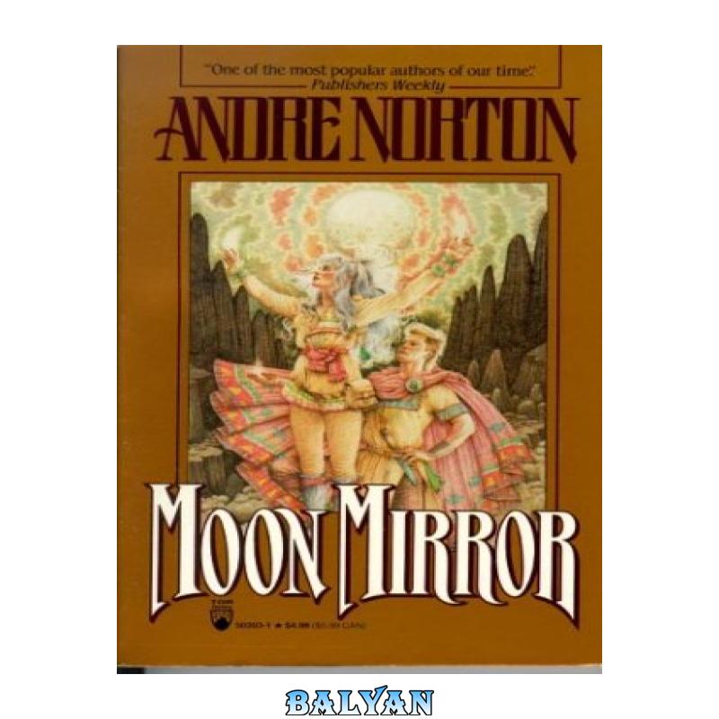 d715d1c3be5559130261f768cb9f0396-d.jpg دانلود کتاب Moon Mirror - تصویر 1