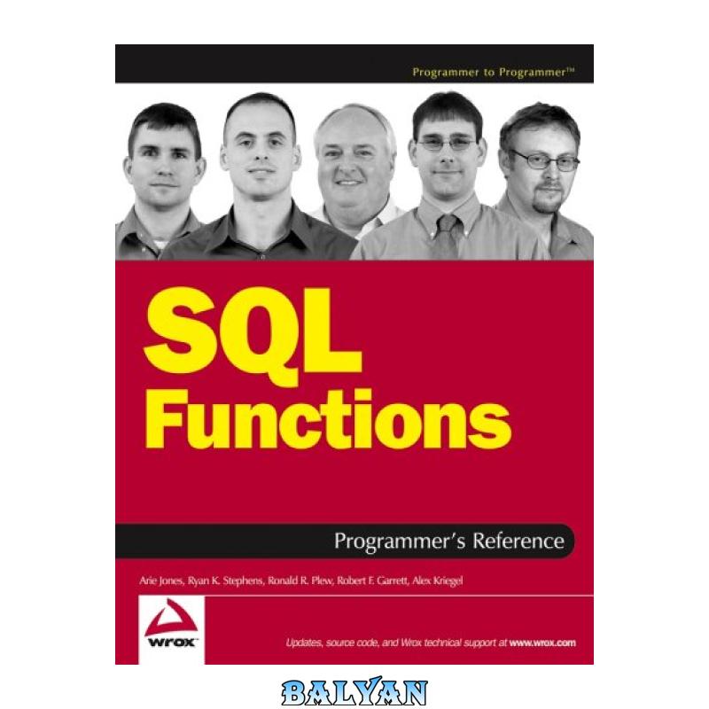 7a24d441d89994a348879a7bbba5a133-d.jpg دانلود کتاب SQL Functions Programmer's Reference (Programmer to Programmer) - تصویر 1
