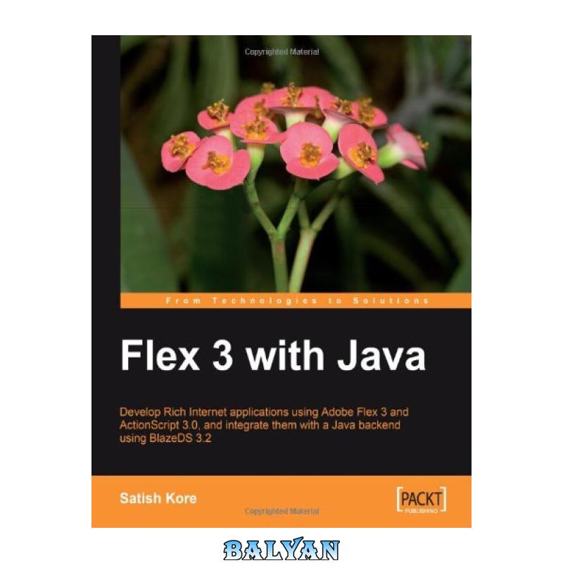41536c26d1290e161c0f070a367ede74-d.jpg دانلود کتاب Flex 3 with Java - تصویر 1