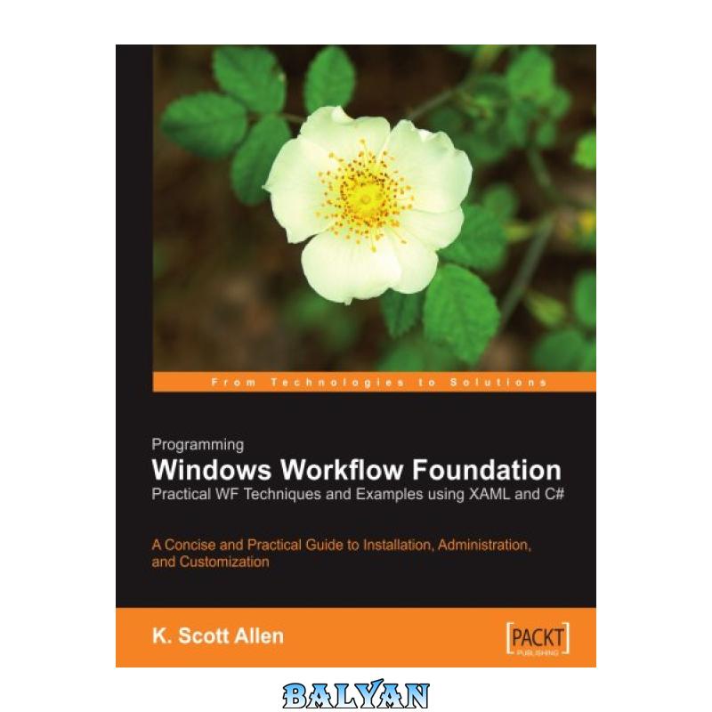 89907a465ab392a19f7300ef47e55eaa-d.jpg دانلود کتاب Programming Windows Workflow Foundation - تصویر 1