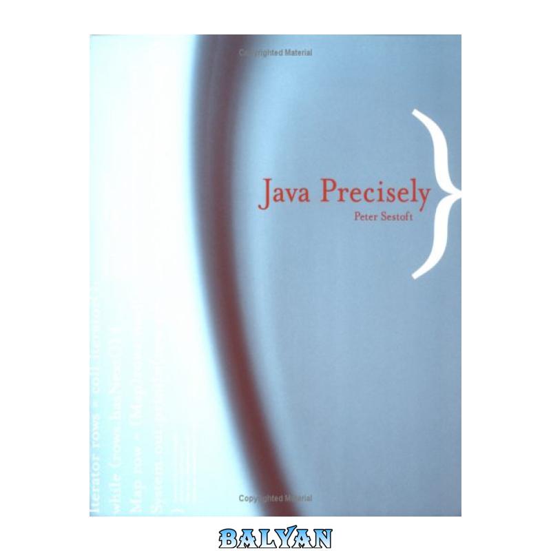 4f1593dd3a3e7b8a54f957c5cb1f18a5-d.jpg دانلود کتاب Java Precisely - تصویر 1