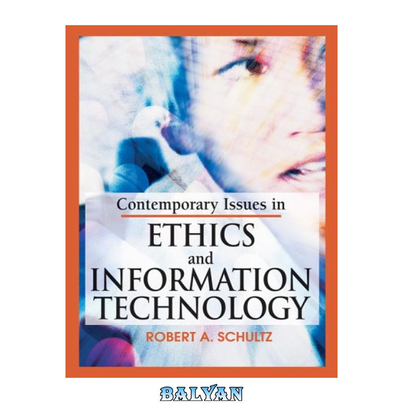 ba860ac31008880b1837a40960da97a2-d.jpg دانلود کتاب Contemporary Issues in Ethics and Information Technology - تصویر 1