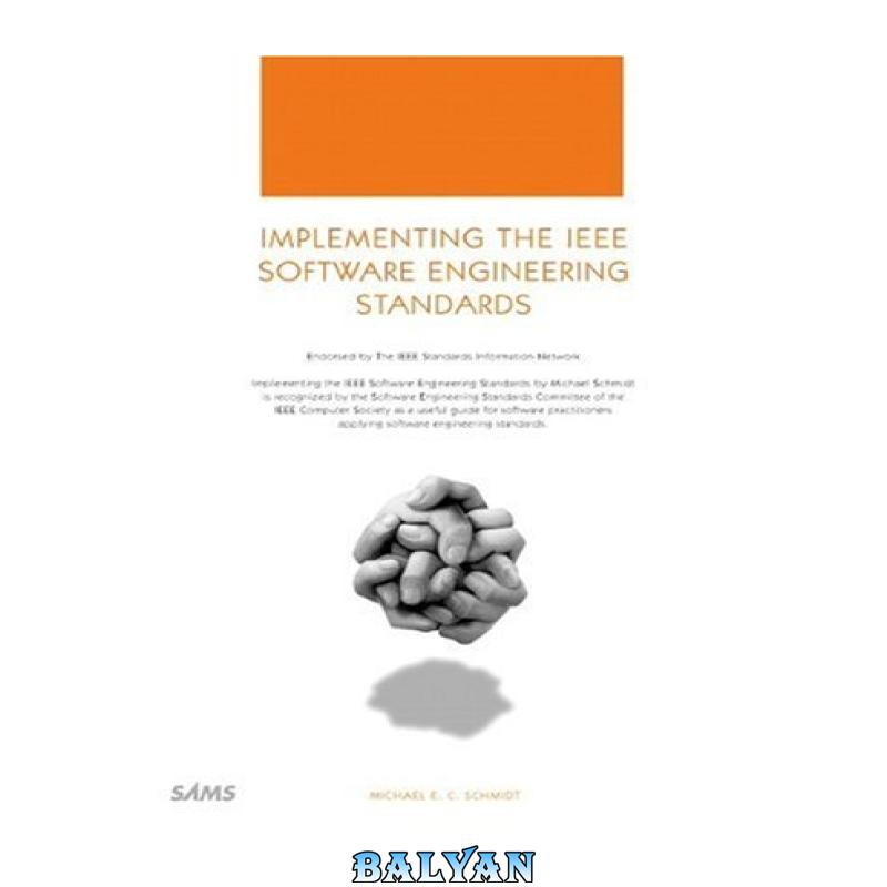c1c0575e9d04981fdf6d6a559ea6b581-d.jpg دانلود کتاب Implementing the IEEE Software Engineering Standards - تصویر 1