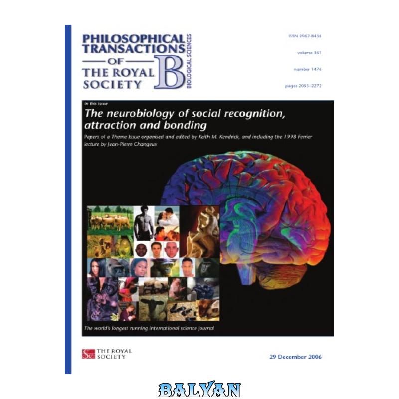 8dd4016de5c40843f11b142e3053daa3-g.jpg دانلود کتاب The Neurobiology of Social Recognition, Attraction and Bonding (Philosophical Transactions of the Royal Society series B) - تصویر 1